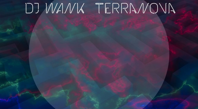 Dj Wank – Terranova EP