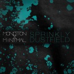 Monoton & Minimal - Sprinkly Dustfield - EP